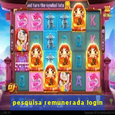 pesquisa remunerada login